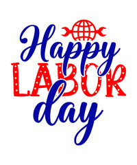 LABOUR DAY,SVG Bundle,Holiday Svg,Patriotic Svg,Labor Day Print,Happy Labor Day Svg,Labor svg,Labor Day 2020,Svg Files For Cricut, Happy Labor Day SVG, Label BUNDLE, Workers Day, Labor day Bundle, Uni