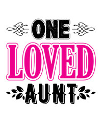 one loved aunt t shirt