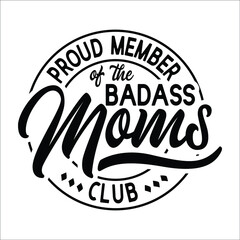 Proud Member Of The badass Moms Club design