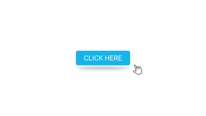 Click Here Button Press by Hand Cursor on White Background