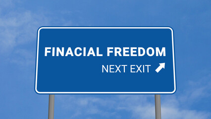 Next Exit is Financial Freedom Road Sign on Clear Blue Sky with Rapid Moving Clouds