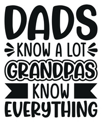 Dads Know a Lot, Grandpas Know Everything