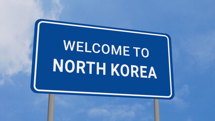 Obraz premium Welcome to North Korea Road Sign on Clear Blue Sky 