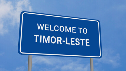 Welcome to Timor-Leste Road Sign on Clear Blue Sky 