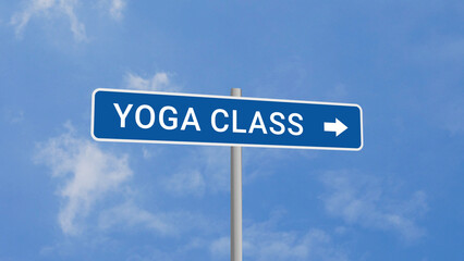 Yoga Class Road Sign on Clear Blue Sky