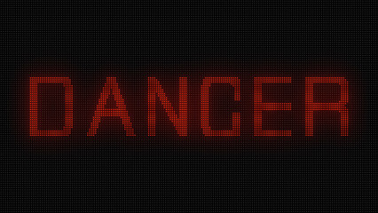 Red Danger Text Sign on LED Blinking - obrazy, fototapety, plakaty