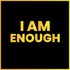 Naklejka na ściany i meble I am enough Law of Attraction positive affirmation poster card for home decoration