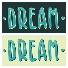 Set of hand drawn doodle card with colorful text Dream on the dark blue and light green background with spots for web, card, cover, poster and design 