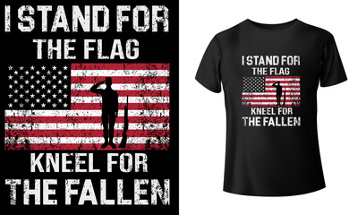 I Stand For The Flag Kneel For The Fallen T-Shirt Design