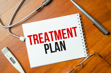 Treatment plan on the notepad. Medical concept