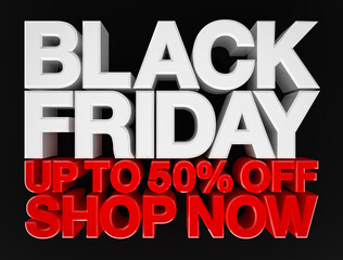Black friday up to 50 % off shop now banner, 3d rendering