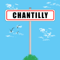 Chantilly. Panneau de ville en Hauts-de-France
