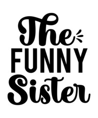 Sister Svg Bundle, Sister Svg, Sister Svg T-Shirt, Sister t- Shirt, Brother and Sister Svg