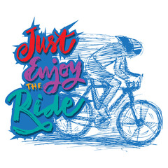 Just enjoy the ride. Poster quotes.