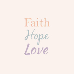 Faith Hope Love, poster, vector