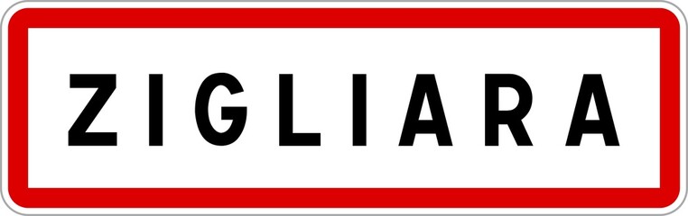 Panneau entrée ville agglomération Zigliara / Town entrance sign Zigliara