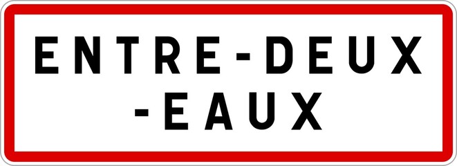 Panneau entrée ville agglomération Entre-deux-Eaux / Town entrance sign Entre-deux-Eaux