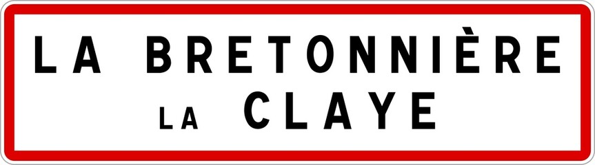 Panneau entrée ville agglomération La Bretonnière-la-Claye / Town entrance sign La Bretonnière-la-Claye
