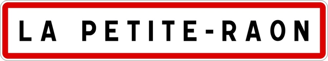 Panneau entrée ville agglomération La Petite-Raon / Town entrance sign La Petite-Raon