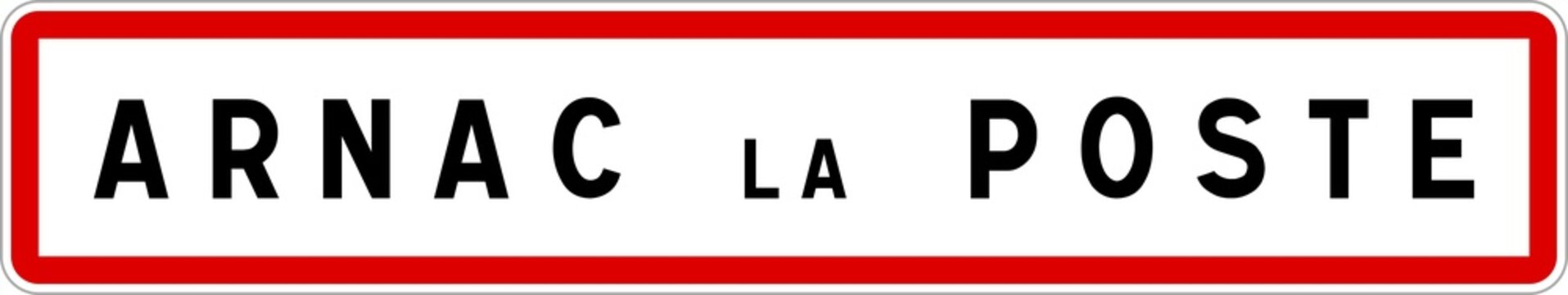 Panneau entrée ville agglomération Arnac-la-Poste / Town entrance sign Arnac-la-Poste