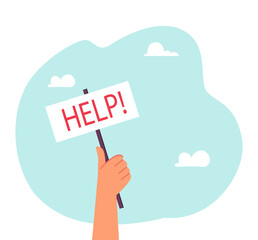 Hand holding sign with help word on stick. Persons need and request for rescue, help with problem flat vector illustration. Emergency, attention concept for banner, website design or landing web page