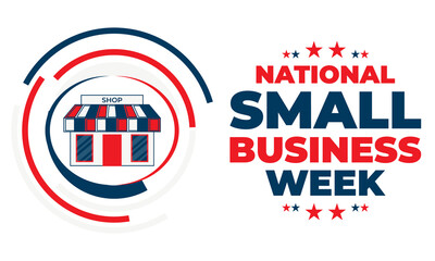 National Small Business Week occurs the first week of May in the USA. During NSBW events take place across the country and online. Business concept, poster, card, banner and background design.  - obrazy, fototapety, plakaty