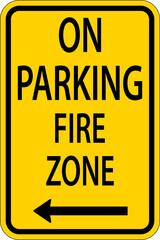 No Parking Fire Zone,Left Arrow Sign On White Background