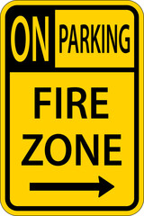 No Parking Fire Zone,Right Arrow Sign On White Background