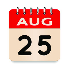 25 day of the month. August. Flip old formal calendar. 3d daily icon. Date. Week Sunday, Monday, Tuesday, Wednesday, Thursday, Friday, Saturday. Cut paper. White background. Vector illustration.