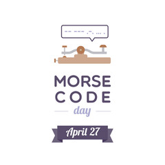 Morse Code Day. April. Straight key and speech bubble with a message in morse code: 