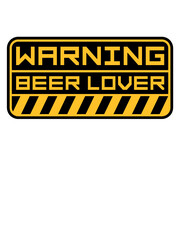 Schild Warning Beer 