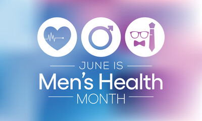 Men's health month is observed every year in June, it is used to raise awareness about health care for men and focus on encouraging boys to practice and implement healthy living decisions. Vector art.
