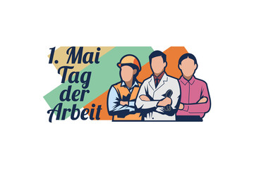 Translation: May 1, Happy Labor or Labour day (mayday). Tag der Arbeit vector Illustration. Suitable for greeting card, poster and banner. 