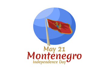 May 21, Independence day of Montenegro vector illustration. Suitable for greeting card, poster and banner.