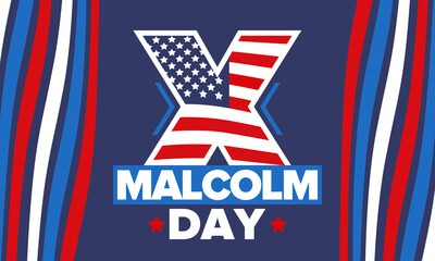 Malcolm X Day in May. Celebrated annual in United States. American holiday in honor of the civil rights leader Malcolm X. Black History Month and African American concept. Poster, card, and banner