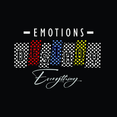 Emotions Destroy Everything T-Shirt Design
