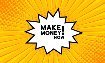Speech bubble with make money now text. Boom retro comic style. Pop art style. Vector line icon for Business and Advertising