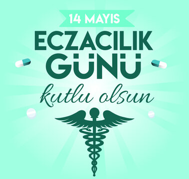 14 may. happy pharmacist day. turkish: 14 mayis. eczacilik gunu kutlu olsun
