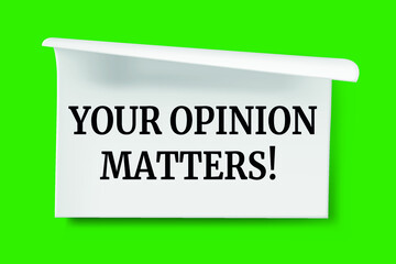 Your Opinion Matters write on Sticky Notes.