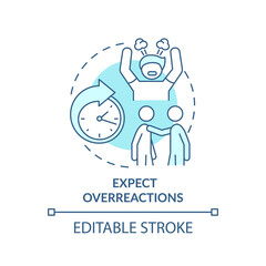 Expect overreactions turquoise concept icon. Trauma informed teaching. Education trend abstract idea thin line illustration. Isolated outline drawing. Editable stroke. Arial, Myriad Pro-Bold fonts use