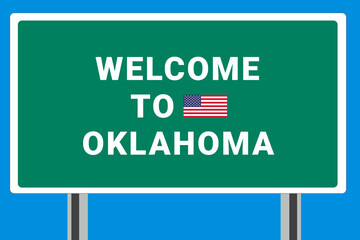 City of  Oklahoma. Welcome to  Oklahoma. Greetings upon entering American city. Illustration from  Oklahoma logo. Green road sign with USA flag. Tourism sign for motorists