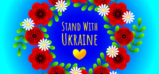 Vector horizontal anti-war poster about the problem in Ukraine. Stand with Ukraine. Ukrainian national wreath with flowers.	