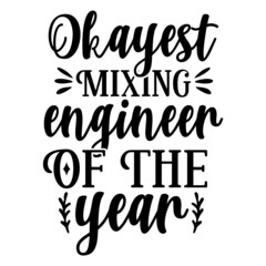 okayest mixing engineer of the year svg