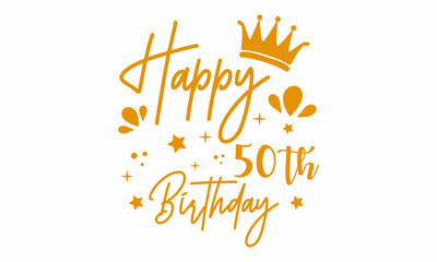 Happy 50th Birthday SVG craft Design.