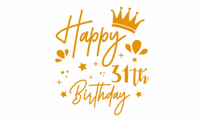 Happy 31th Birthday SVG craft Design.