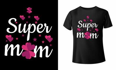 Happy Mothers Day t-shirt  and Mom T-shirt design, mom vector template Vector EPS File