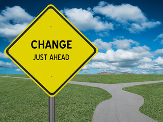Obraz premium Change just ahead sign for lifestyle modification concept.