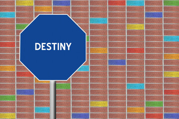 Destiny text on sign.
