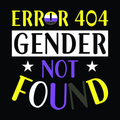 Error 404 Gender Not Found for Non Binary LGBTQ Pride T-Shirt
