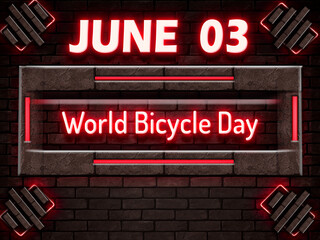 Fototapeta premium 03 June, World Bicycle Day, Neon Text Effect on bricks Background